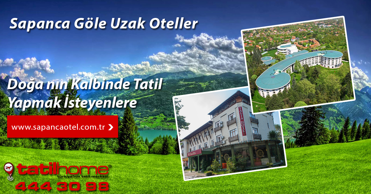 sapanca göle uzak oteller